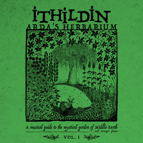 Arda's Herbarium: A Musical Guide to the Mystical Garden of Middle​-​Earth and Stranger Places - Vol